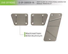 Load image into Gallery viewer, DV8 Offroad 2007-2013 Jeep JK Billet Pedal Covers Manual 3 Pc